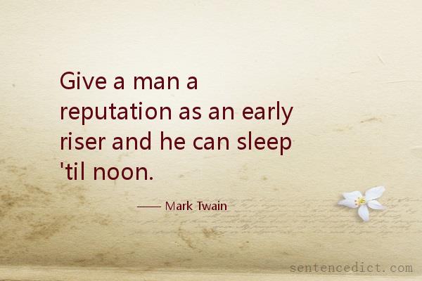 Good Sentence Appreciation Give A Man A Reputation As An Early Riser 