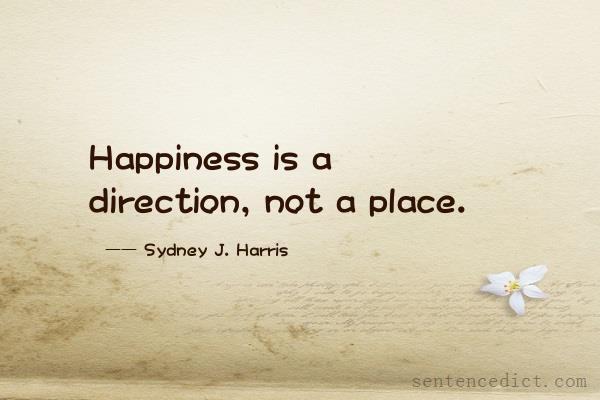 Good sentence's beautiful picture_Happiness is a direction, not a place.