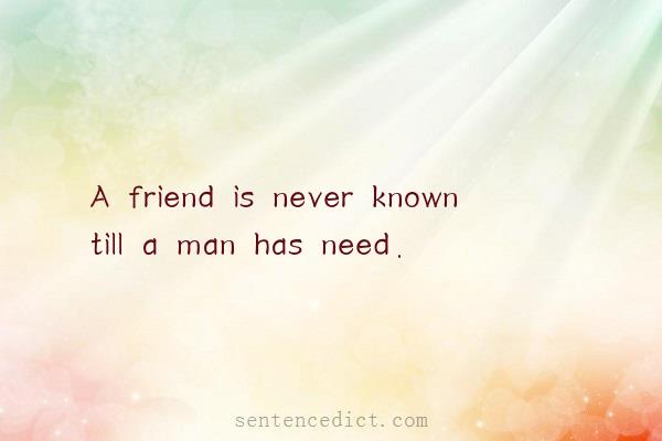 Good sentence's beautiful picture_A friend is never known till a man has need.
