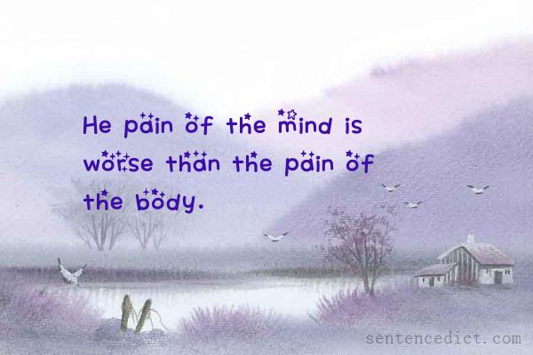 Good sentence's beautiful picture_He pain of the mind is worse than the pain of the body.