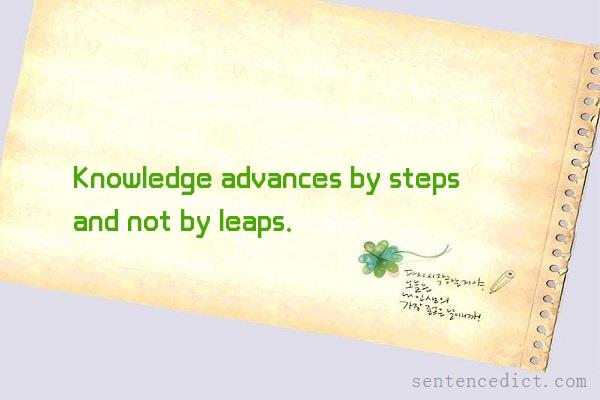 Good sentence's beautiful picture_Knowledge advances by steps and not by leaps.