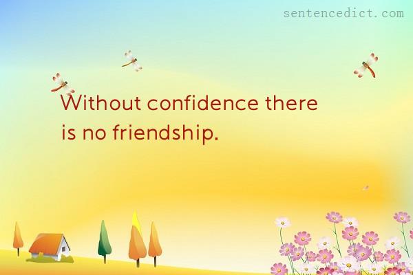 Good sentence's beautiful picture_Without confidence there is no friendship.