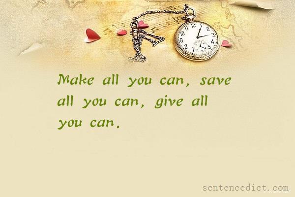 Good sentence's beautiful picture_Make all you can, save all you can, give all you can.