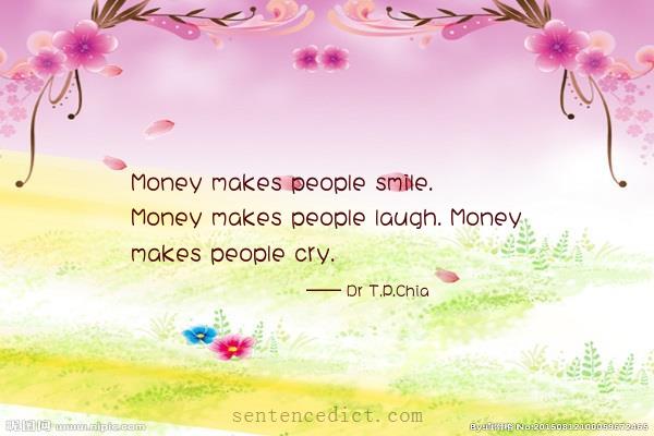 Good sentence's beautiful picture_Money makes people smile. Money makes people laugh. Money makes people cry.