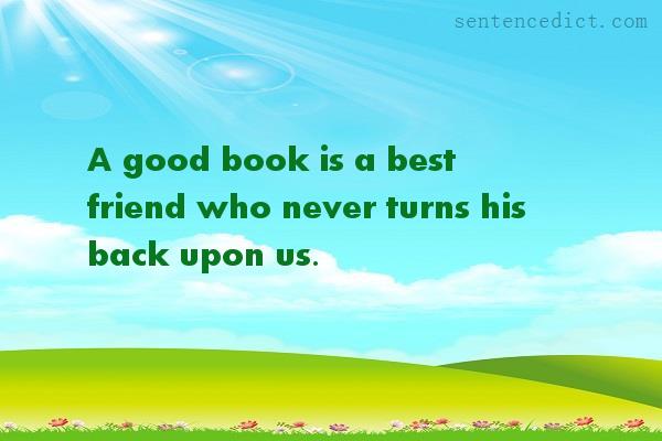 Good sentence's beautiful picture_A good book is a best friend who never turns his back upon us.