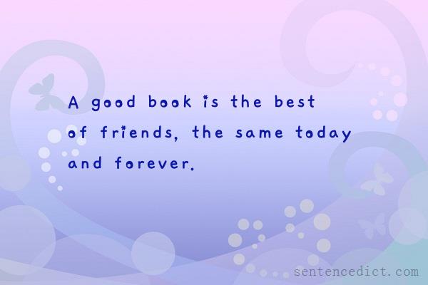 Good sentence's beautiful picture_A good book is the best of friends, the same today and forever.