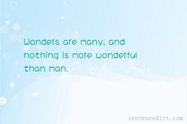 Good sentence's beautiful picture_Wonders are many, and nothing is more wonderful than man.