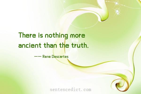 Good sentence's beautiful picture_There is nothing more ancient than the truth.