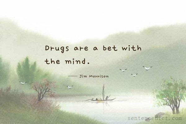 Good sentence's beautiful picture_Drugs are a bet with the mind.