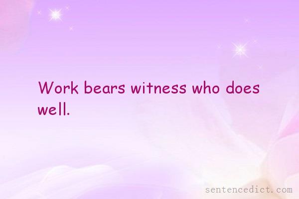 Good sentence's beautiful picture_Work bears witness who does well.