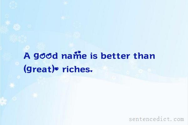Good sentence's beautiful picture_A good name is better than (great) riches.