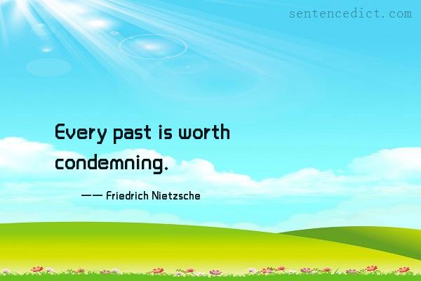 Good sentence's beautiful picture_Every past is worth condemning.