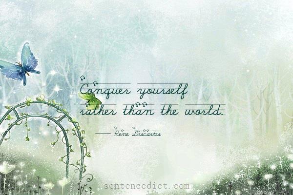 Good sentence's beautiful picture_Conquer yourself rather than the world.