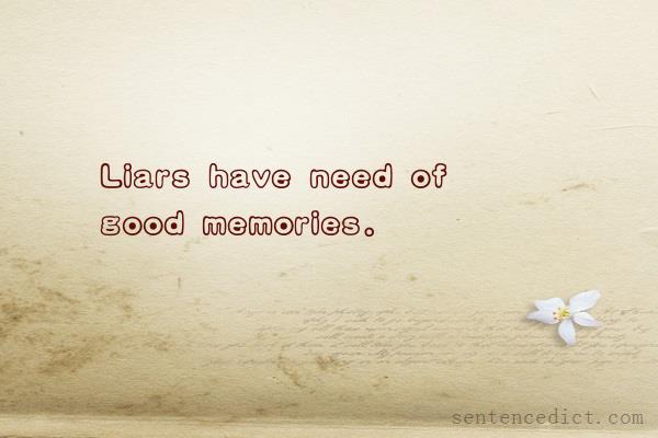 Good sentence's beautiful picture_Liars have need of good memories.