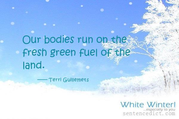 Good sentence's beautiful picture_Our bodies run on the fresh green fuel of the land.