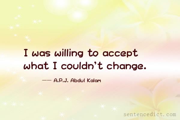 Good sentence's beautiful picture_I was willing to accept what I couldn't change.