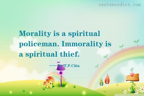 Good sentence's beautiful picture_Morality is a spiritual policeman. Immorality is a spiritual thief.