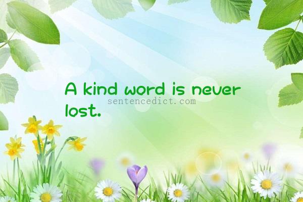 Good sentence's beautiful picture_A kind word is never lost.