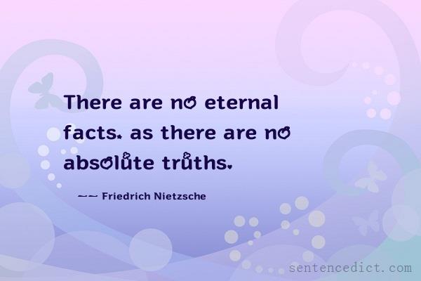 Good sentence's beautiful picture_There are no eternal facts, as there are no absolute truths.