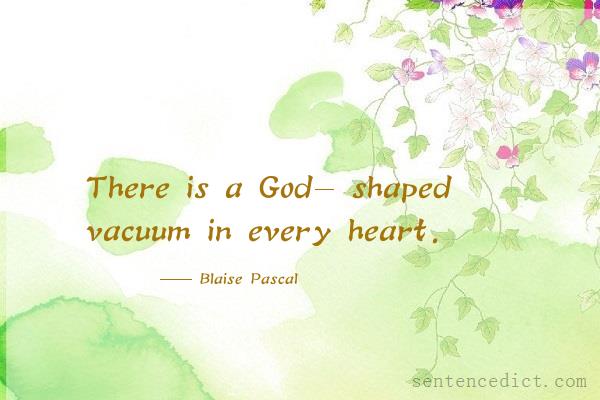 Good sentence's beautiful picture_There is a God- shaped vacuum in every heart.