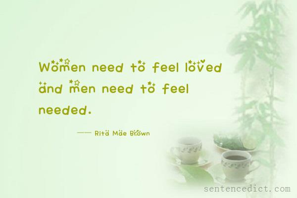 Good sentence's beautiful picture_Women need to feel loved and men need to feel needed.