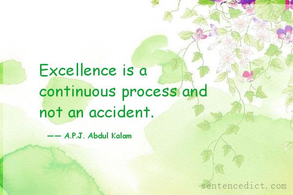 Good sentence's beautiful picture_Excellence is a continuous process and not an accident.