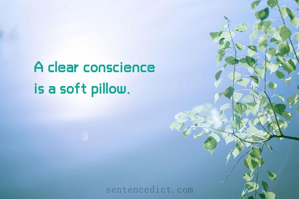 Good sentence's beautiful picture_A clear conscience is a soft pillow.