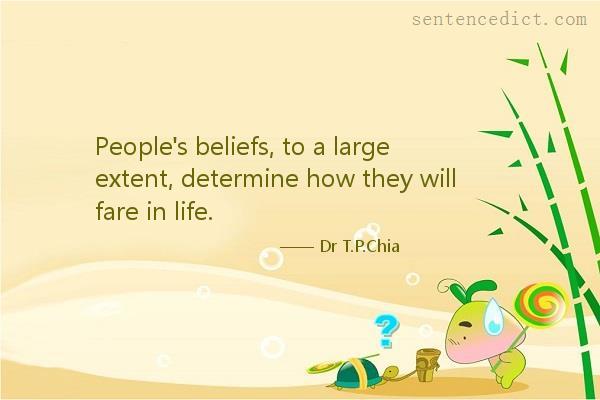 Good sentence's beautiful picture_People's beliefs, to a large extent, determine how they will fare in life.
