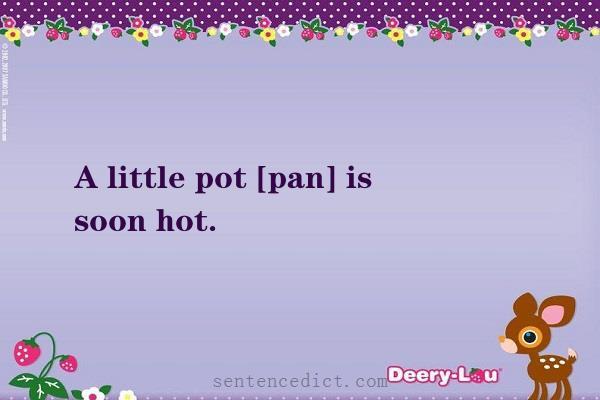 Good sentence's beautiful picture_A little pot [pan] is soon hot.