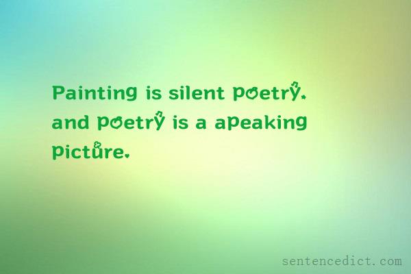 Good sentence's beautiful picture_Painting is silent poetry, and poetry is a apeaking picture.
