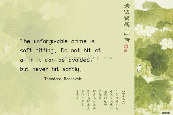 Good sentence's beautiful picture_The unforgivable crime is soft hitting. Do not hit at all if it can be avoided; but never hit softly.