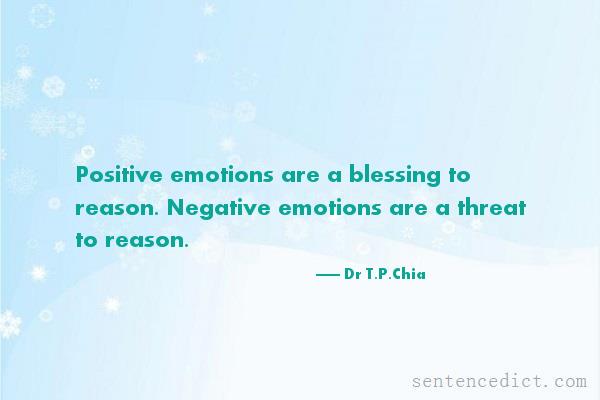 Good sentence's beautiful picture_Positive emotions are a blessing to reason. Negative emotions are a threat to reason.