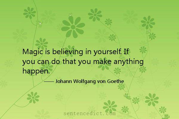 Good sentence's beautiful picture_Magic is believing in yourself. If you can do that you make anything happen.