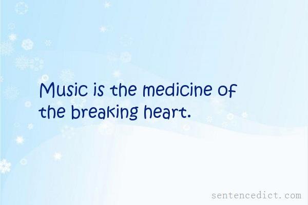 Good sentence's beautiful picture_Music is the medicine of the breaking heart.
