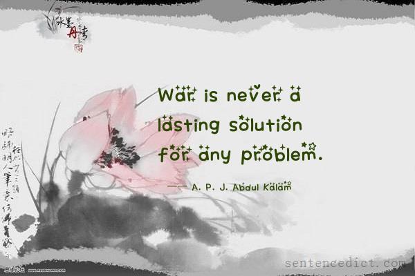 Good sentence's beautiful picture_War is never a lasting solution for any problem.
