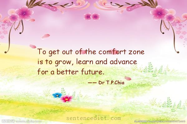 Good sentence's beautiful picture_To get out of the comfort zone is to grow, learn and advance for a better future.