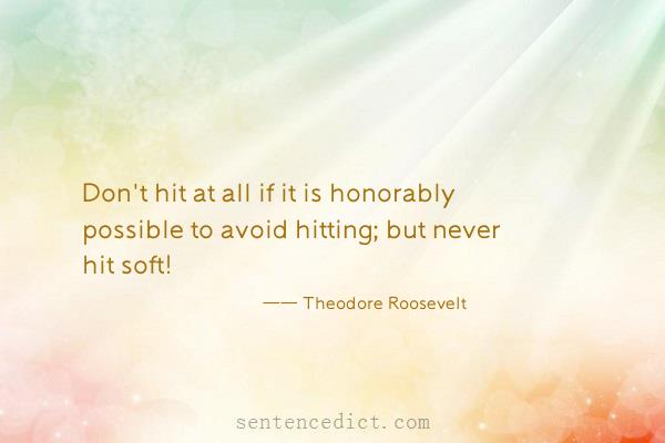 Good sentence's beautiful picture_Don't hit at all if it is honorably possible to avoid hitting; but never hit soft!