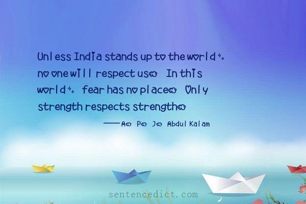 Good sentence's beautiful picture_Unless India stands up to the world, no one will respect us. In this world, fear has no place. Only strength respects strength.