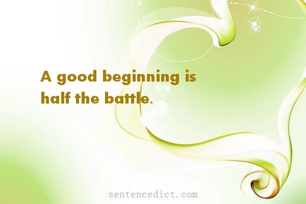 Good sentence's beautiful picture_A good beginning is half the battle.