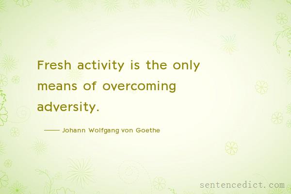 Good sentence's beautiful picture_Fresh activity is the only means of overcoming adversity.