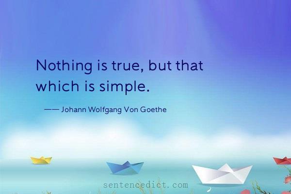 Good sentence's beautiful picture_Nothing is true, but that which is simple.