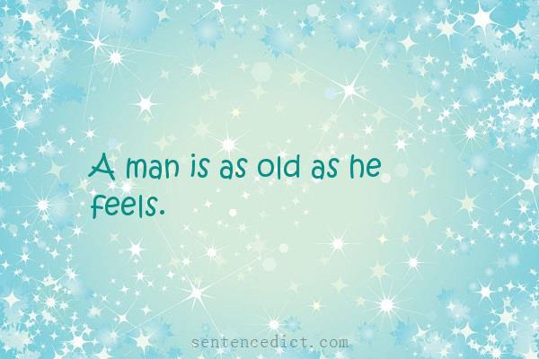 Good sentence's beautiful picture_A man is as old as he feels.