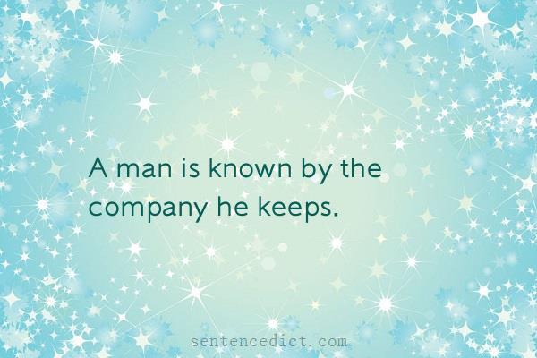 Good sentence's beautiful picture_A man is known by the company he keeps.