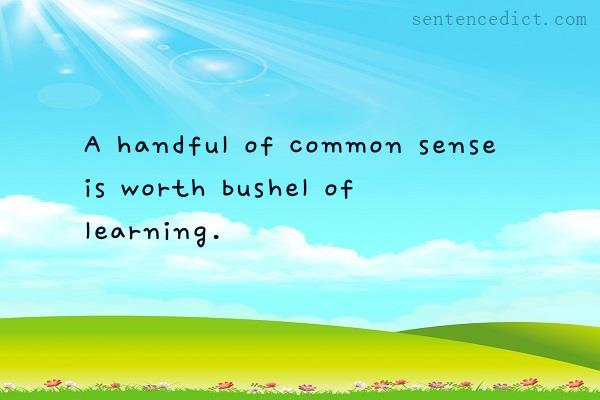 Good sentence's beautiful picture_A handful of common sense is worth bushel of learning.