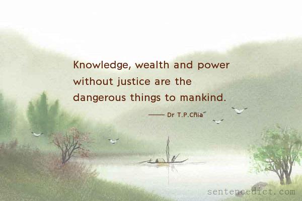 Good sentence's beautiful picture_Knowledge, wealth and power without justice are the dangerous things to mankind.