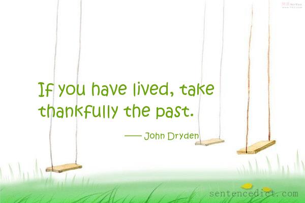 Good sentence's beautiful picture_If you have lived, take thankfully the past.