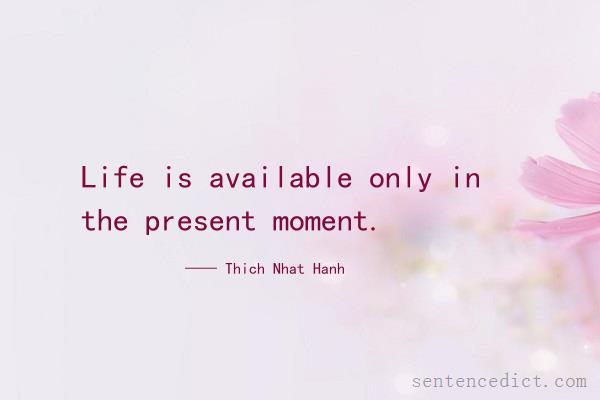 Good sentence's beautiful picture_Life is available only in the present moment.