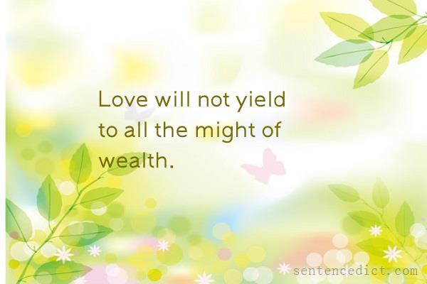 Good sentence's beautiful picture_Love will not yield to all the might of wealth.
