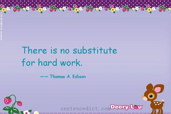 Good sentence's beautiful picture_There is no substitute for hard work.