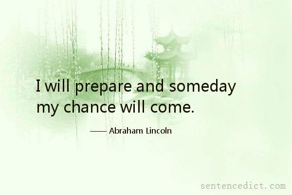 Good sentence's beautiful picture_I will prepare and someday my chance will come.